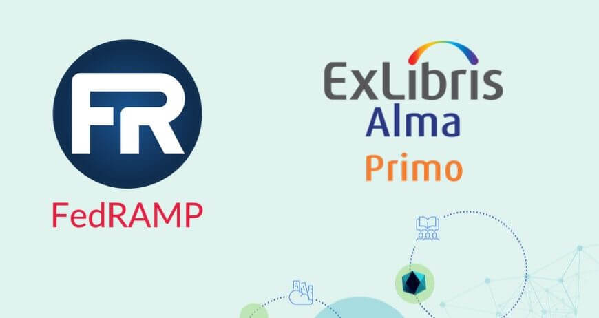 FedRAMP Authorization - Alma and Primo Attain for Security